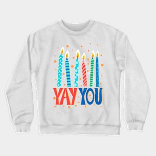 Yay You Birthday Candles Crewneck Sweatshirt